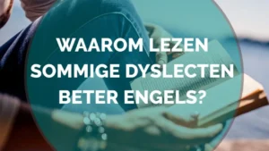 makkelijker Engels lezen met dyslexie