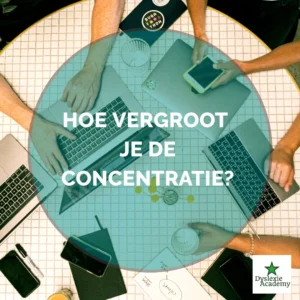 Hoe vergroot je de concentratie