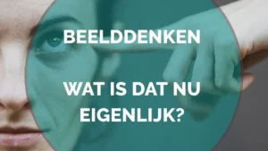 beelddenken-wat is dat