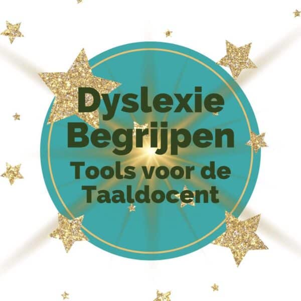 Dyslexie Begrijpen : Tools voor de Taaldocent